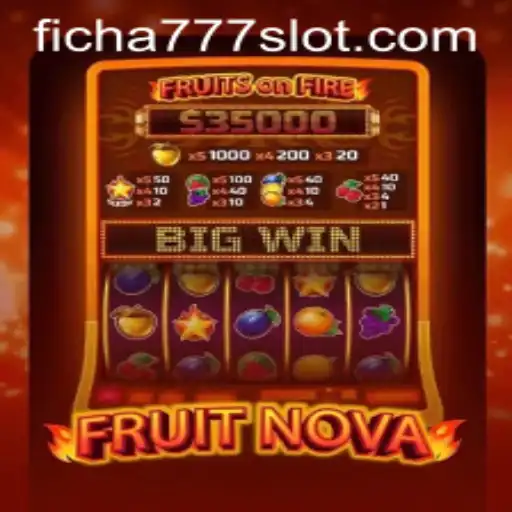 Exploring the Exciting World of FruitNova and the Thrill of FICHA777